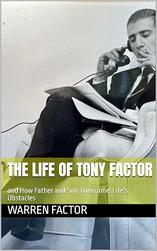 The Life of Tony Factor: Overcoming Life's Obstacles book cover